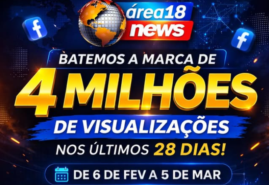  MARCA HISTÓRICA PARA O ÁREA 18 NEWS!