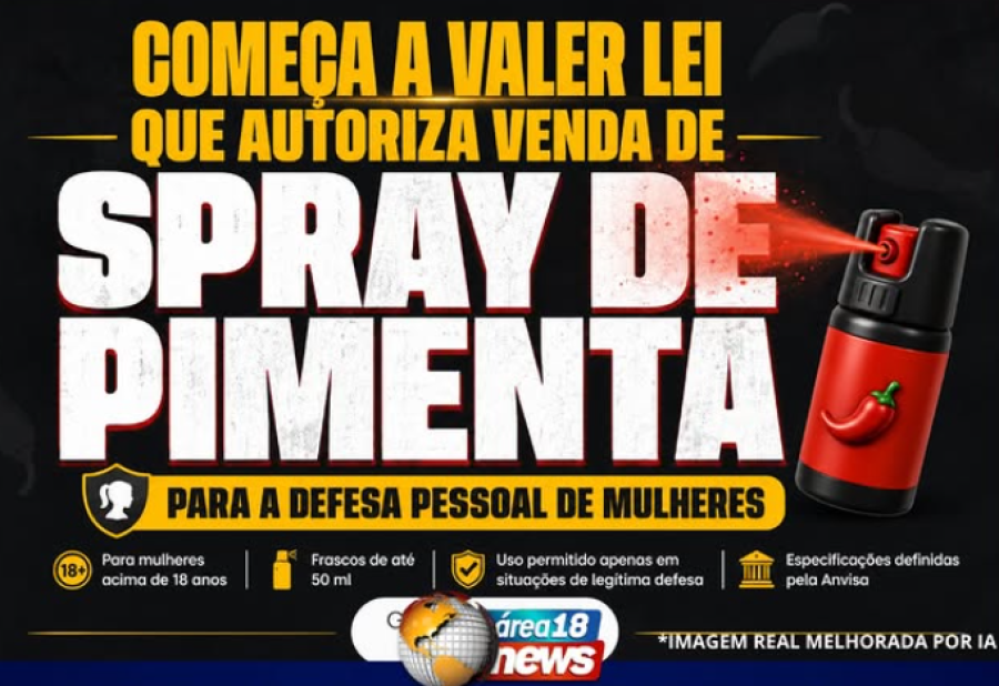 NOVA LEI AUTORIZA SPRAY DE PIMENTA PARA DEFESA PESSOAL DE MULHERES MAIORES DE 18 ANOS